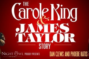 The Carole King & James Taylor Story With Phoebe Katis & Dan Clews