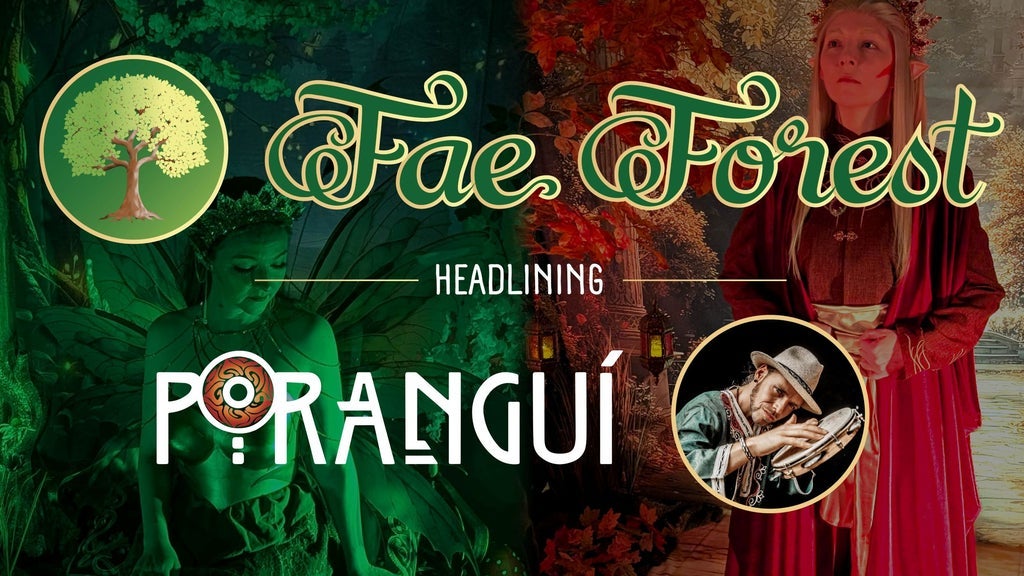 Fae Forest: A Fantastical Experience - Featuring Poranguí