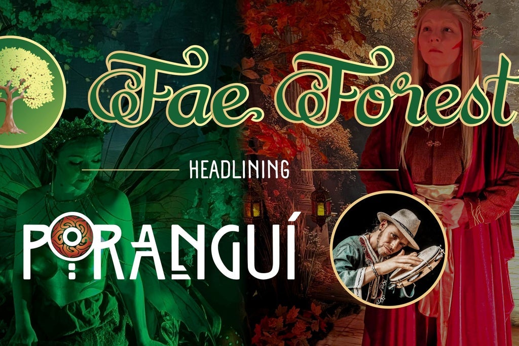Fae Forest: A Fantastical Experience - Featuring Poranguí