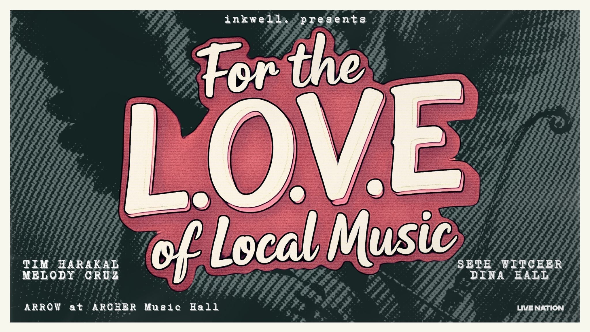 inkwell. Presents for the L.O.V.E of Local Music