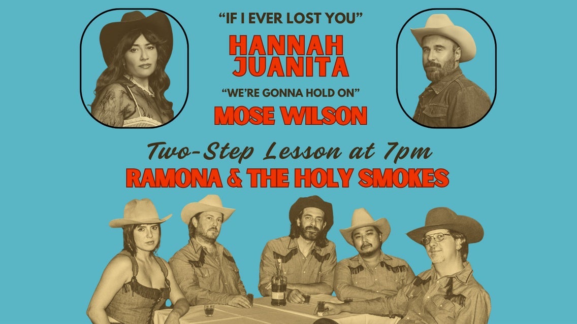 Ramona & The Holy Smokes and Hannah Juanita