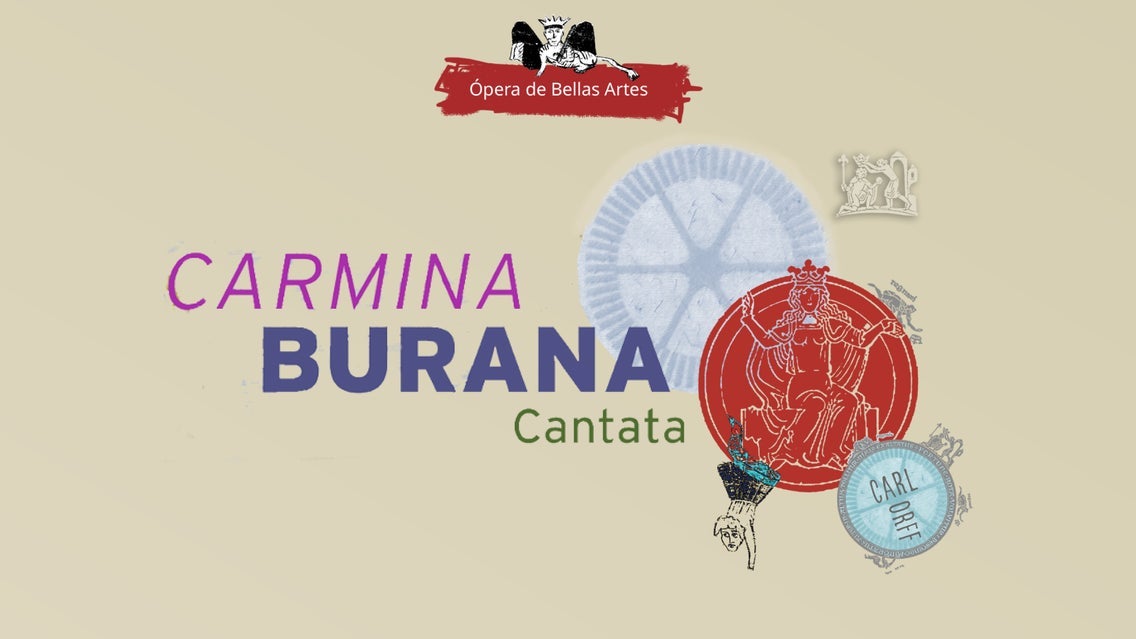 Compañía Nal. de Opera Carmina Burana, Carl Orff 8+. Ingreso 16:30 h.