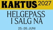 KAKTUS FESTIVAL WEEKEND PASS JUNE 2526 2027