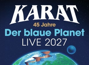 KARAT - 45 Jahre "Der blaue Planet"