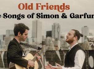 Old Friends: The Songs Of Simon & Garfunkel at Lyric Theatre