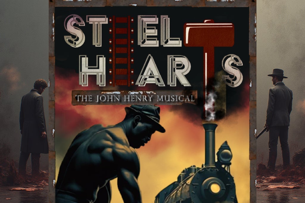 Sing America Presents Steel Hearts: The John Henry Musical