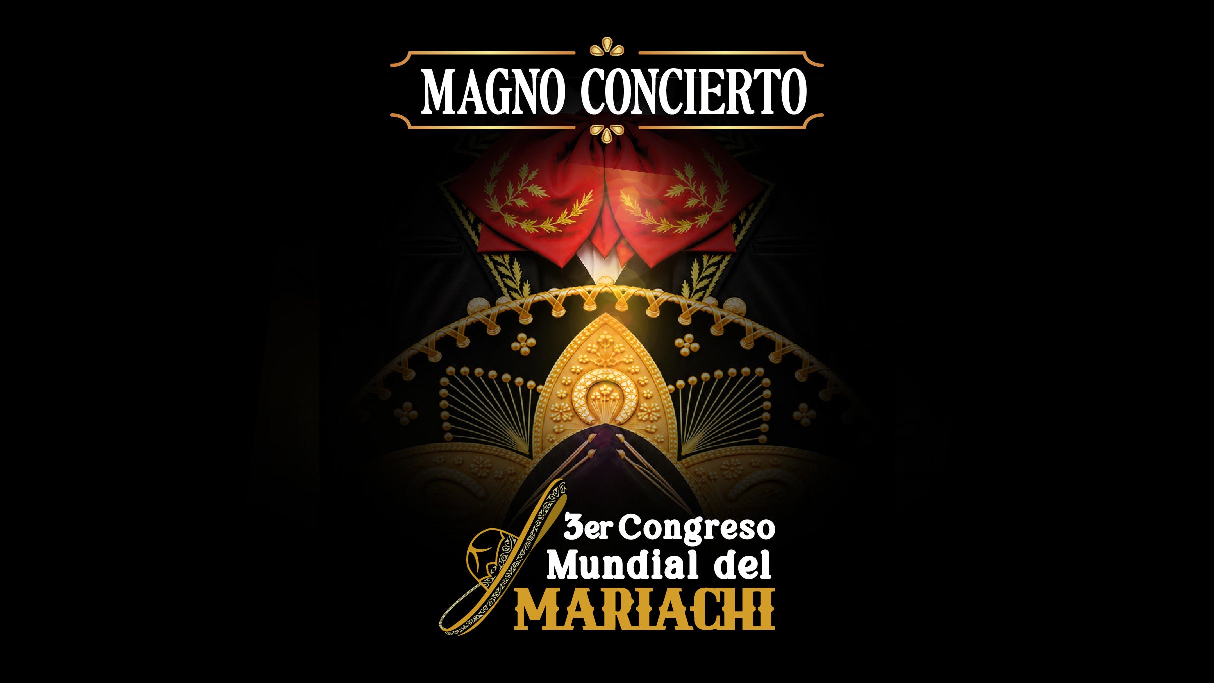 ¨MAGNO CONCIERTO¨. 3er Congreso Mundial del Mariachi