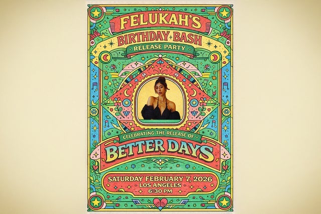 Felukah Birthday Bash: Better Days Release Party
