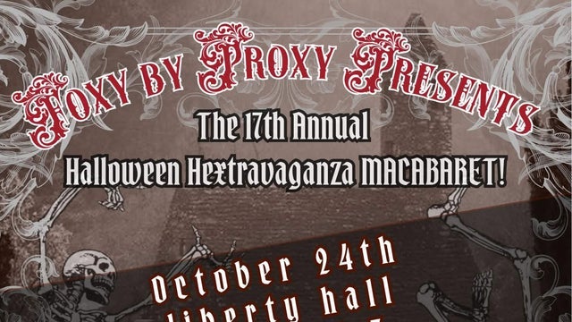 Foxy By Proxy presents: Hextravaganza 17 - Macabaret