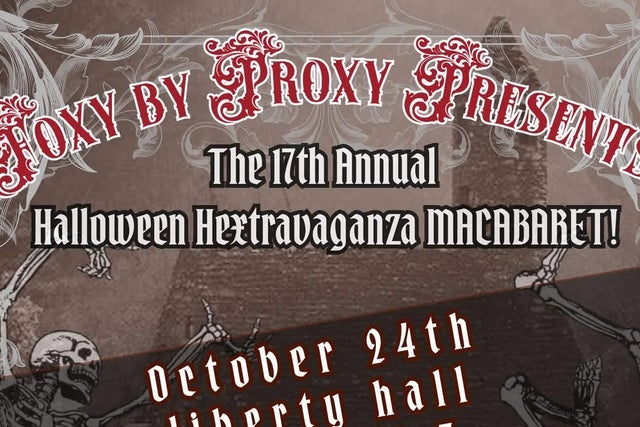 Foxy By Proxy presents: Hextravaganza 17 - Macabaret