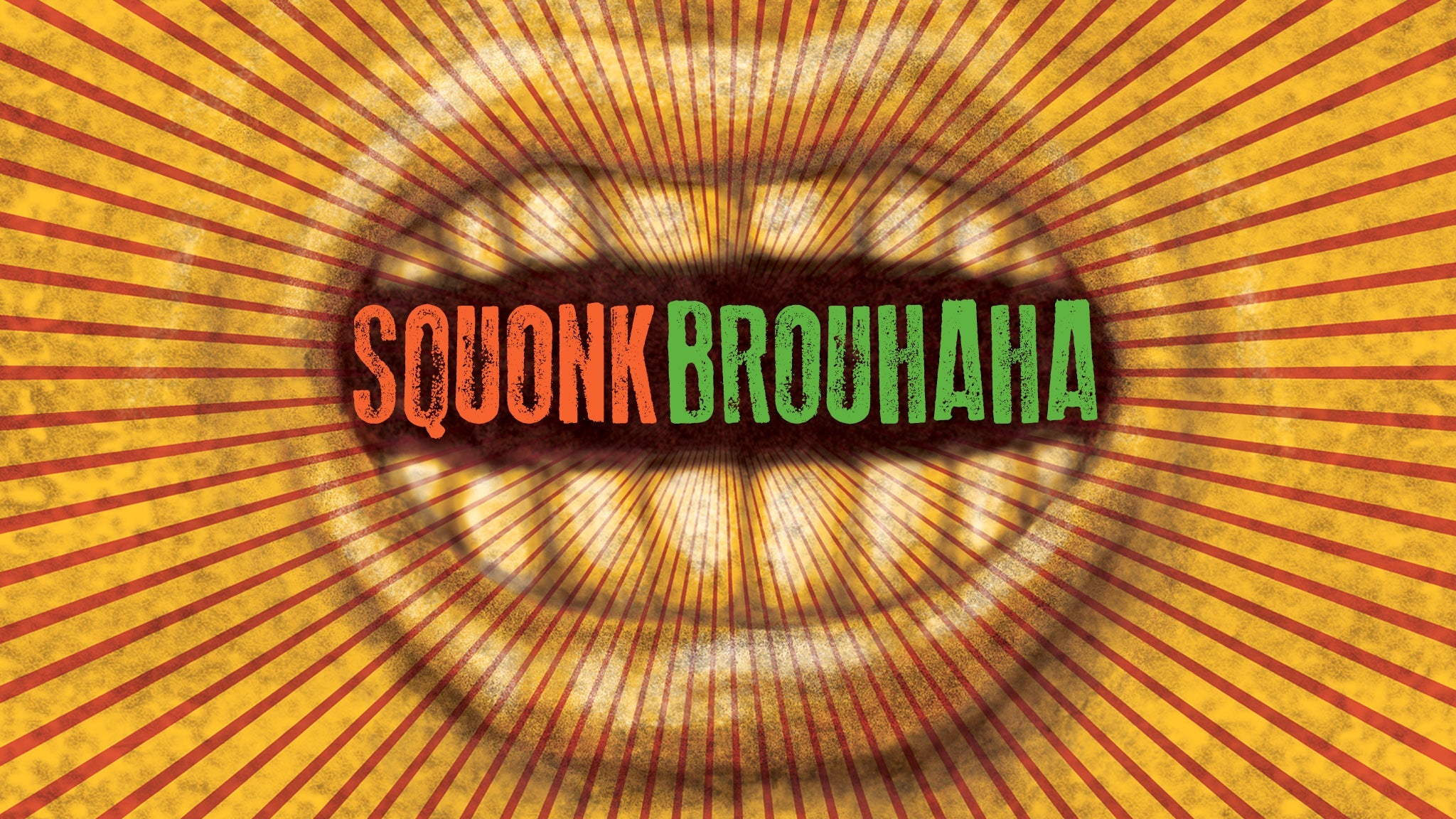 Squonk: Brouhaha
