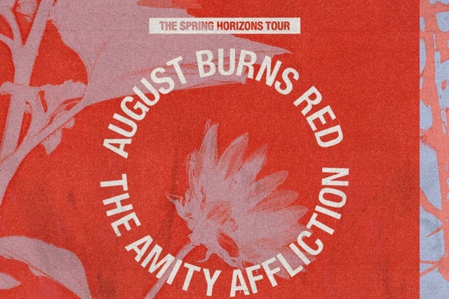 Presales to august burns red &amp; the amity affliction: the springs horizons tour: members use these when buying pre-sale tickets