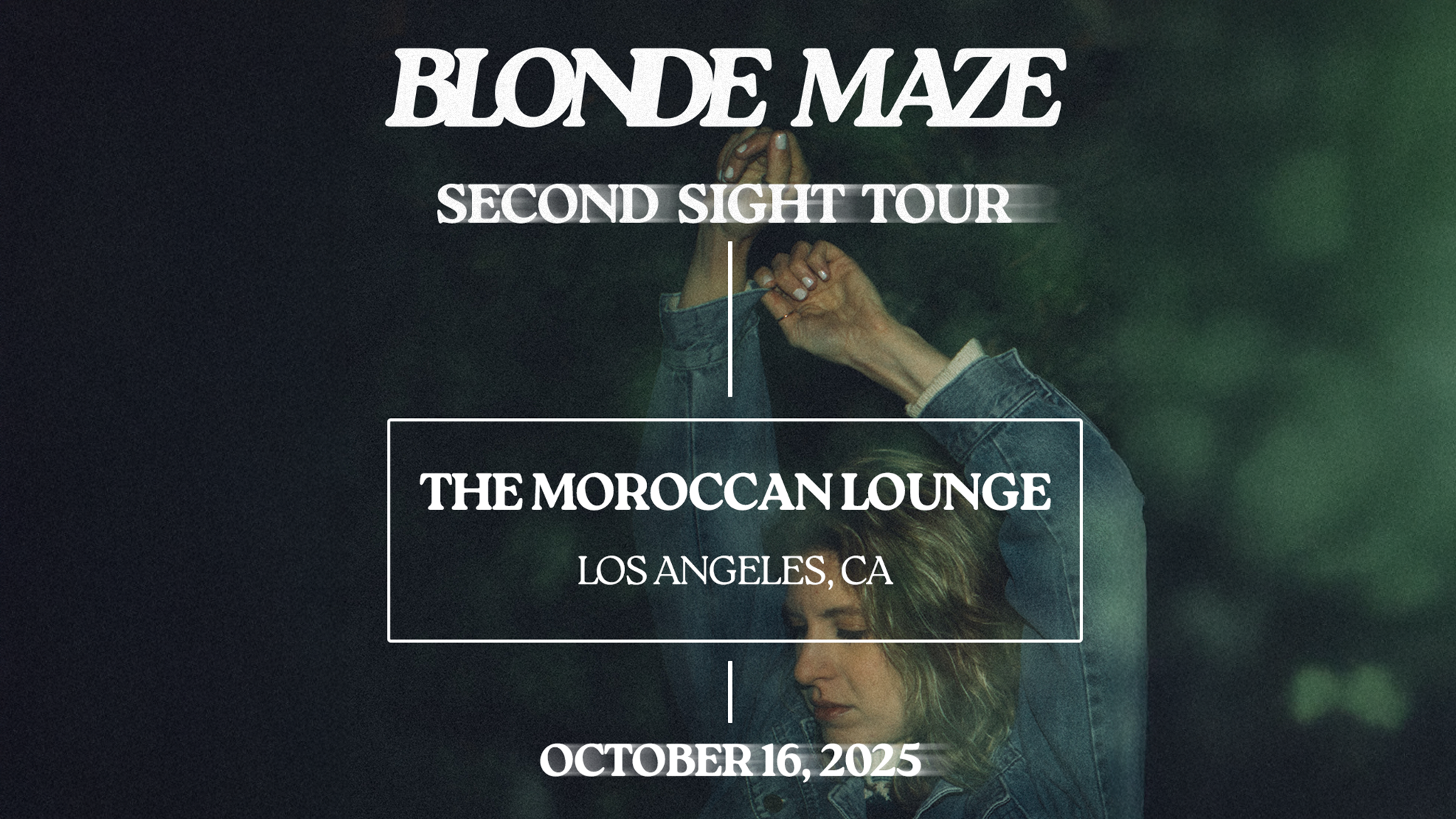 Blonde Maze: Second Sight Tour at The Moroccan Lounge – Los Angeles, CA