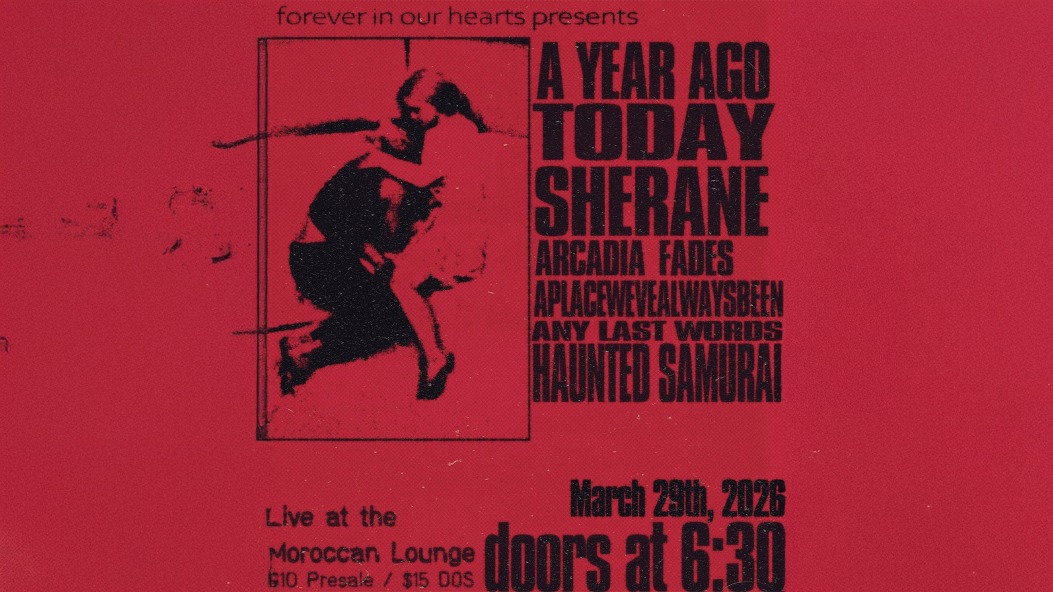 Forever in Our Hearts Presents: A Year Ago Today, Sherane and more!