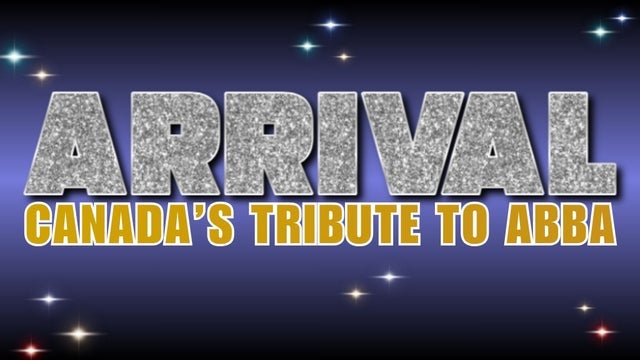 ARRIVAL: Canada's Ultimate Tribute to ABBA