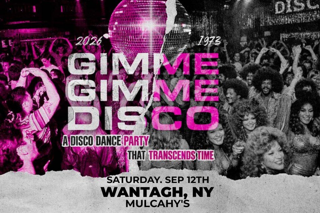 Gimme Gimme Disco at Mulcahy's on Sat, Sep 12, 2026, 8:30 PM