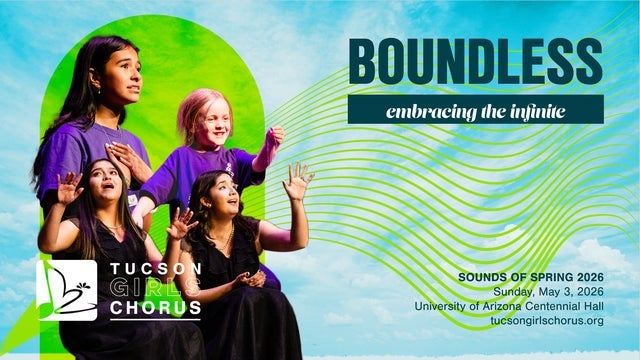 Tucson Girls Chorus Presents Boundless: Sounds Of Spring 2026