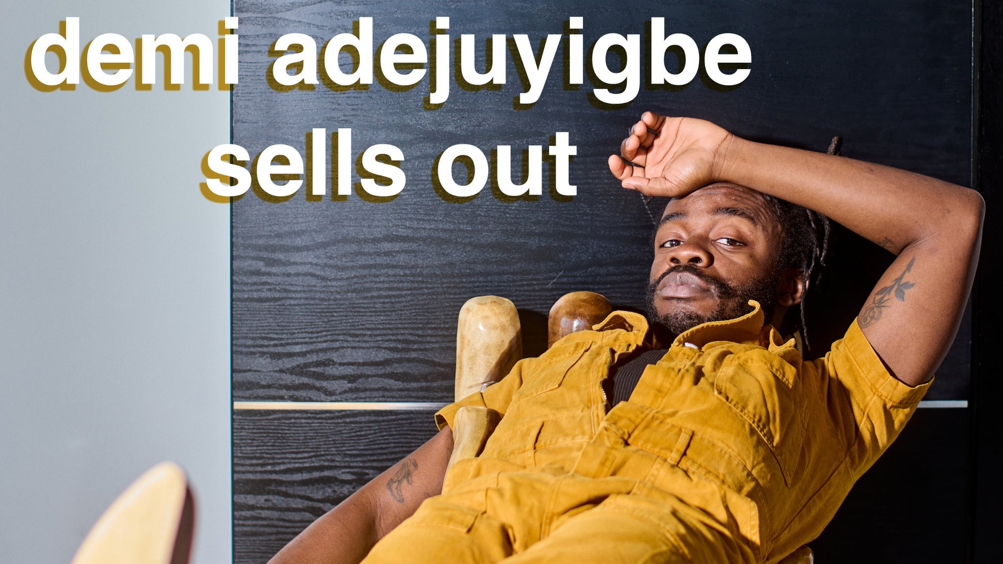 Demi Adejuyigbe Sells Out
