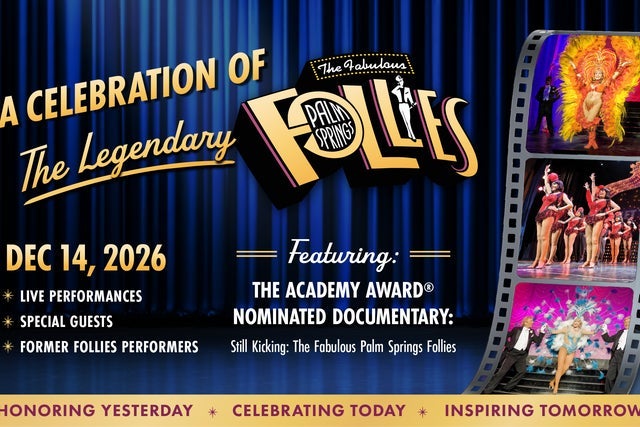 Presales to "still kicking: a tribute to the fabulous palm springs follies" (film): members use these when buying pre-sale tickets