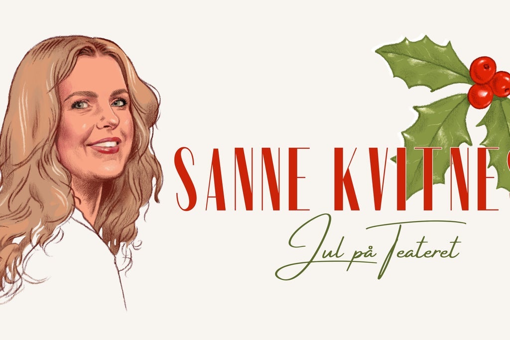 Ekstraforestilling! Sanne Kvitnes: Jul på Teatret