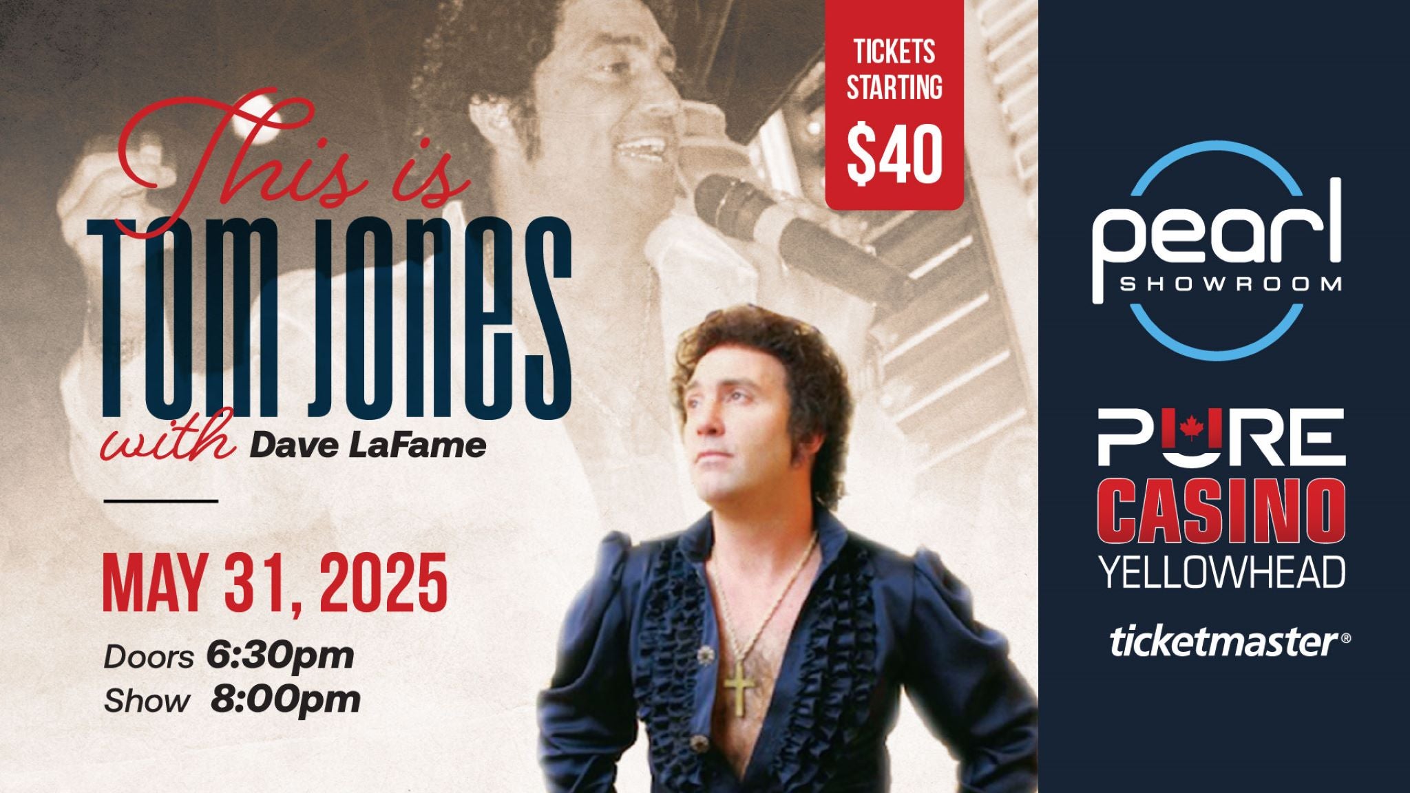 This is Tom Jones at The Pearl Showroom, Pure Casino Yellowhead – Edmonton, AB