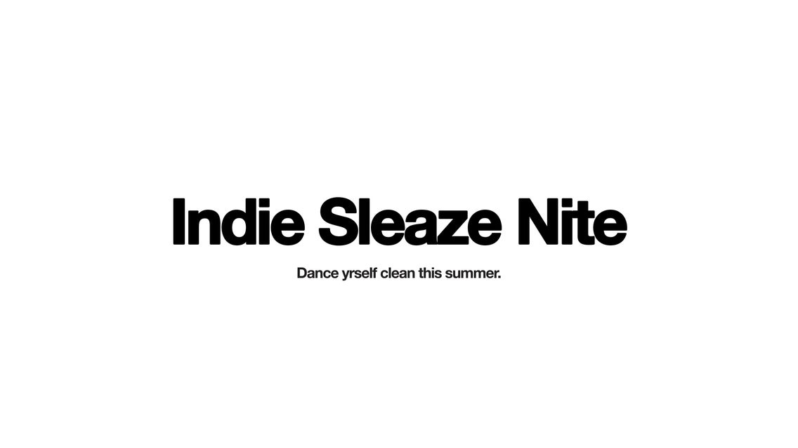Indie Sleaze Nite-Ages 18+