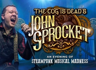 Cogs and Corsets Presents: The Cog is Dead's John Sprocket