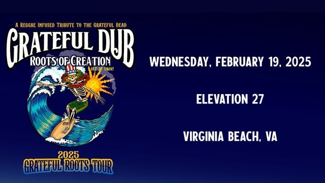 Grateful Dub: Reggae Tribute to The Grateful Dead w Roots Of Creation