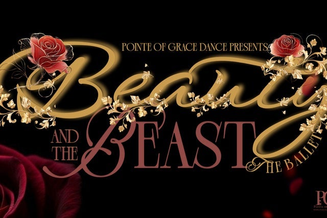 Beauty and The Beast: The Ballet - (Pointe of Grace Dance) presale information on freepresalepasswords.com