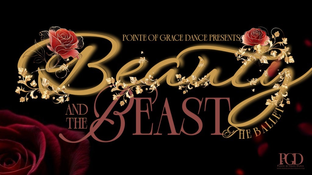 Beauty and The Beast: The Ballet - (Pointe of Grace Dance) at Gas South Theater