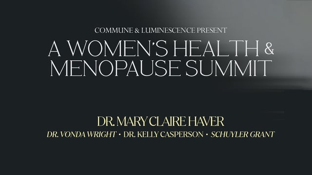Commune & Luminescence Present: A Women's Health and Menopause Summit