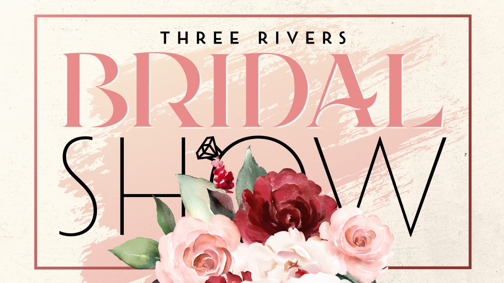 2025 Three Rivers Bridal Show at Three Rivers Convention Center – Kennewick, WA