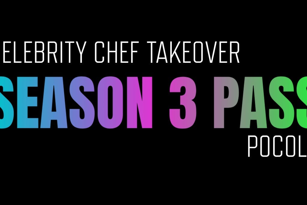 Celebrity Chef Restaurant Takeover Season Pass Fridays 5pm