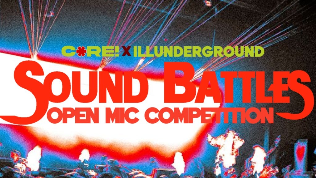 CORE x Illunderground Presents: Sound Battles