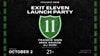 EXIT ELEVEN LAUNCH PARTY