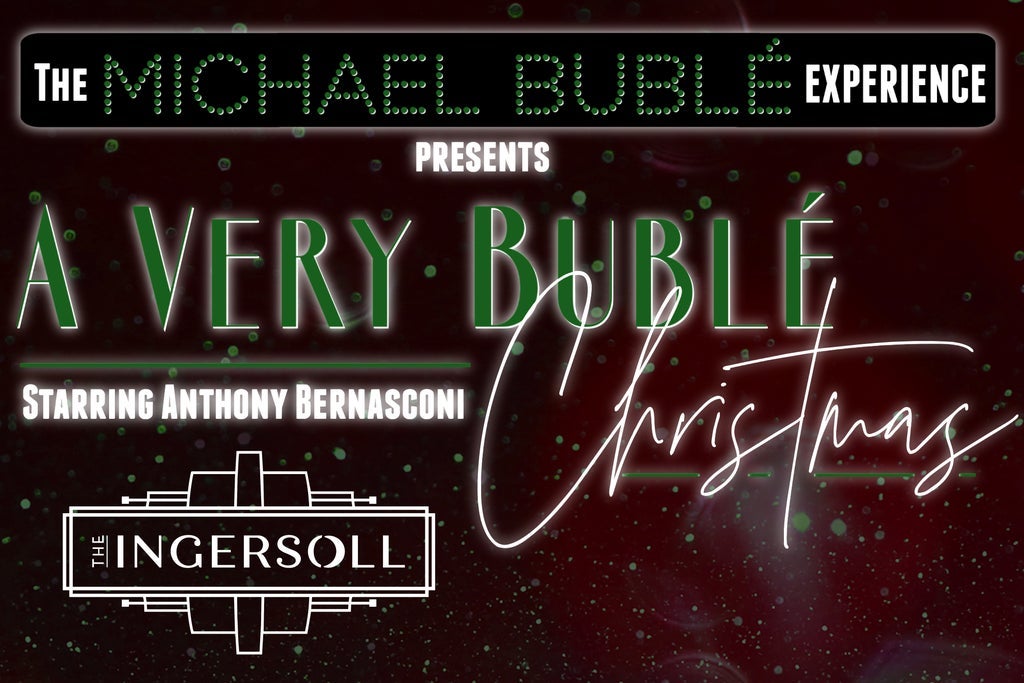 The Michael Buble Experience: "A Very Buble Christmas"