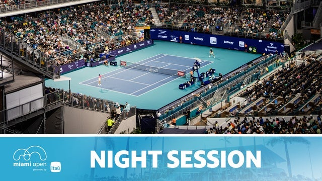 Miami Open - Stadium Session 22