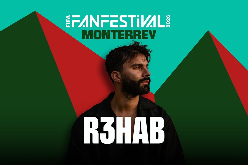 FIFA Fan Festival Monterrey - R3hab (Preferente)