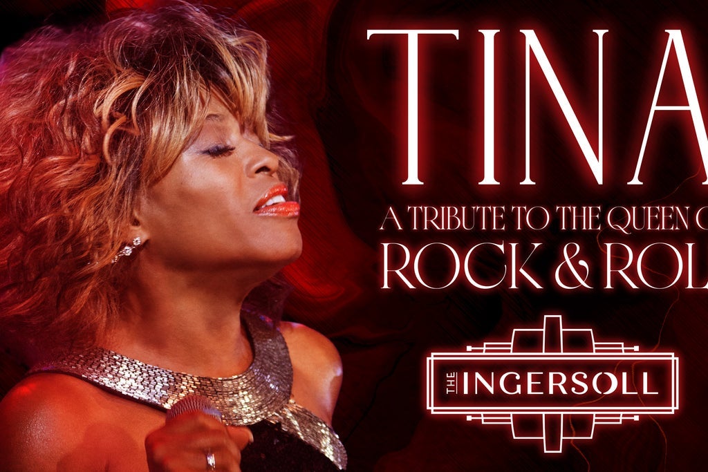 Tina The Ultimate Tribute to the Queen of Rock 'n' Roll