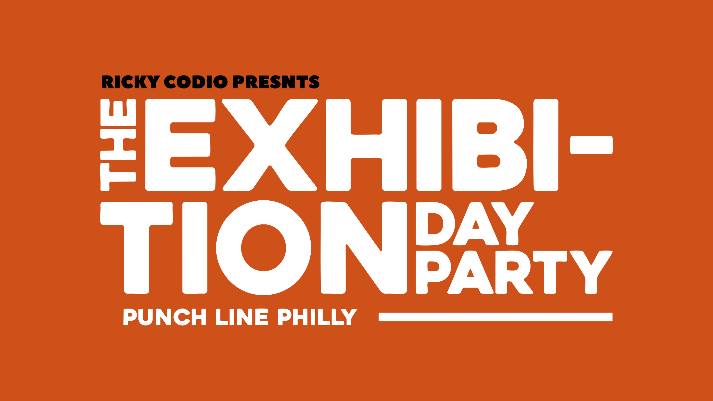 Ricky Codio & Punch Line Philly Present: THE EXHIBITION Art Day Party. at Punch Line Philly Callback Bar – Philadelphia, PA