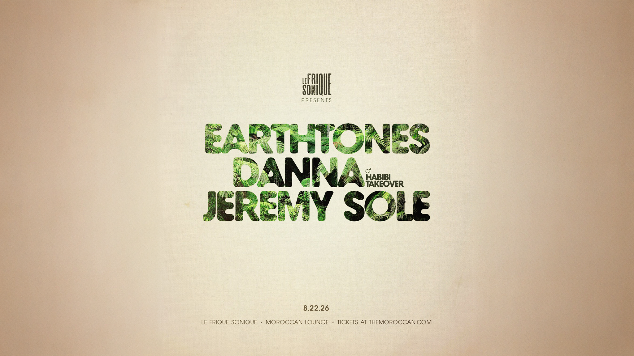Jeremy Sole presents: LE FRIQUE SONIQUE ft. EARTHTONES and DANNA