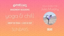 Ophelia's Basement Sessions: Yoga & Chill Presented by GRUVI