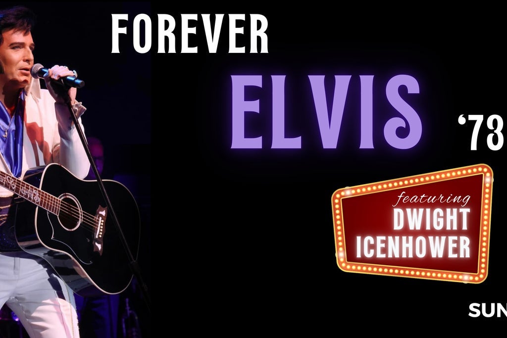 Forever Elvis '73 featuring Dwight Icenhower