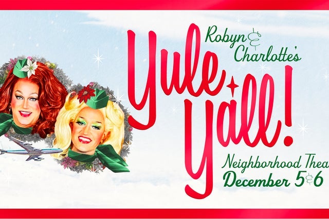 Presale codes for robyn & charlotte present: yule y'all! (18+): members use these when buying pre-sale tickets