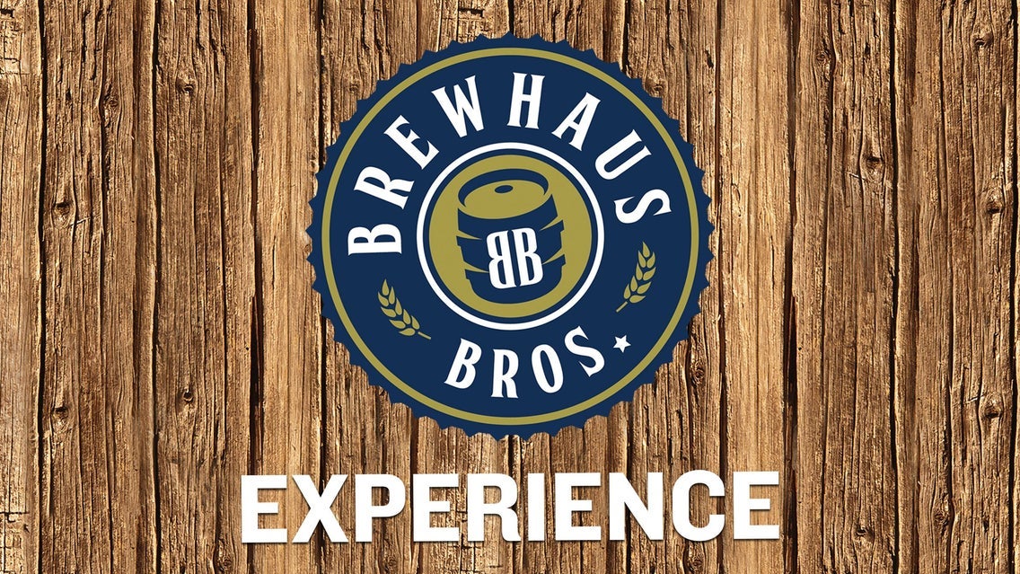 The Brewhaus Bros Experience