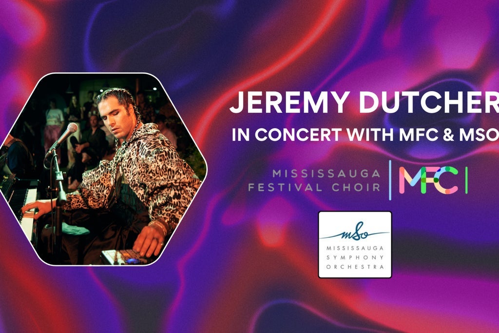 Mississauga Festival Choir Presents Jeremy Dutcher And the MSO
