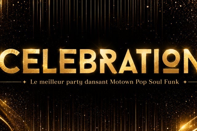 CÉLÉBRATION- Le meilleur party dansant Motown Pop Soul Funk & Disco