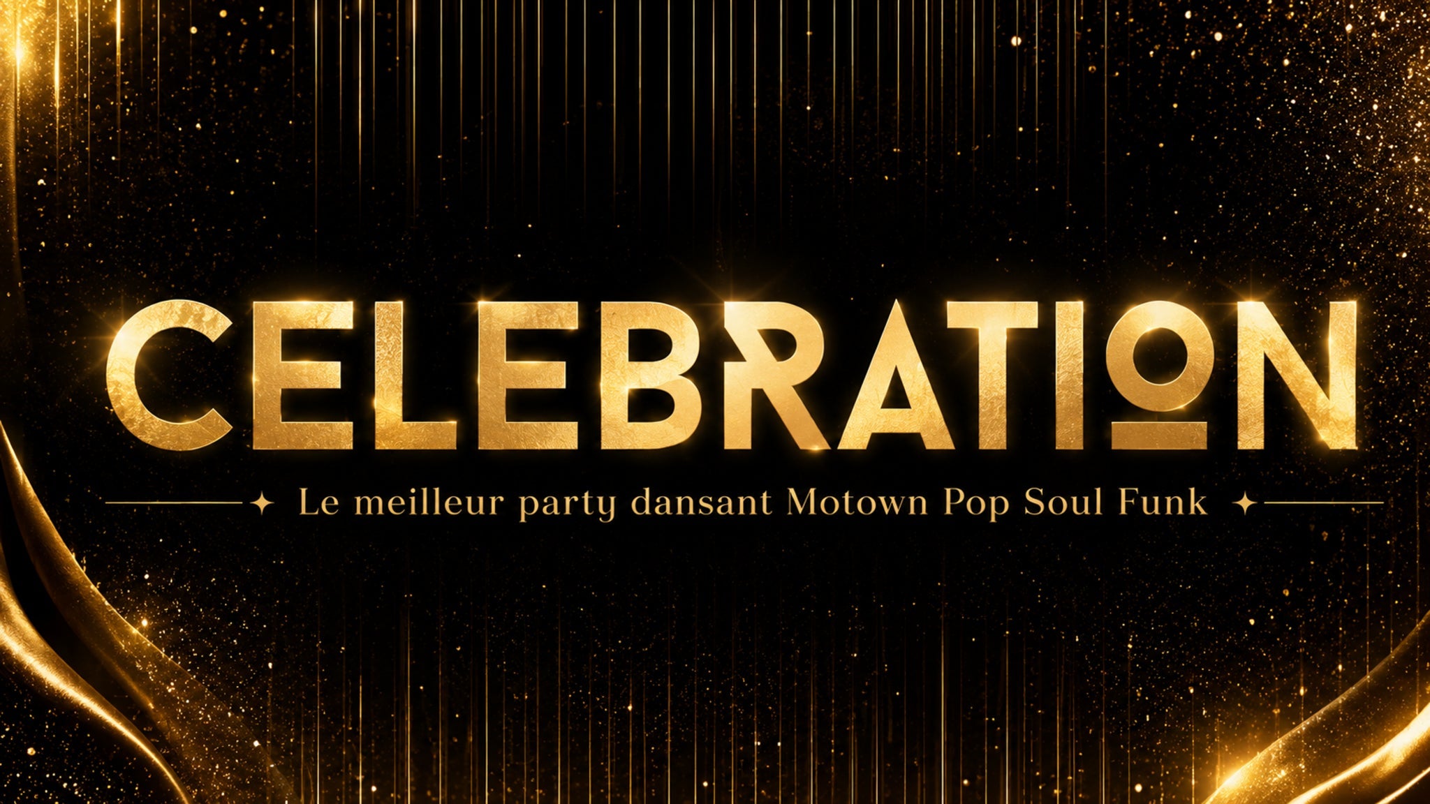 CÉLÉBRATION- Le meilleur party dansant Motown Pop Soul Funk & Disco