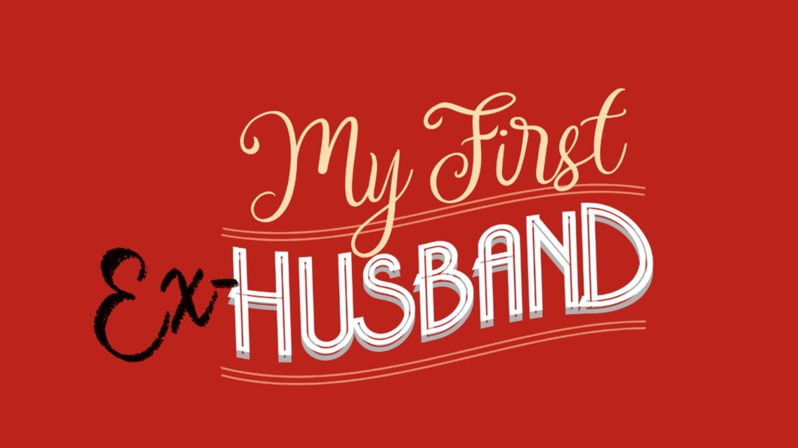 Tacoma Arts Live Presents My First Ex-Husband