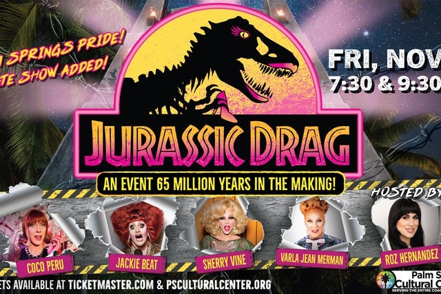 JURASSIC DRAG: Coco Peru, Jackie Beat, Sherry Vine, Varla Jean Merman